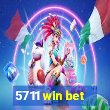 5711 win bet